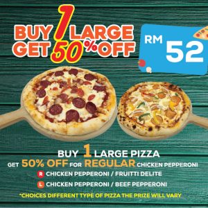 BUY 1 LARGE get 50% OFF